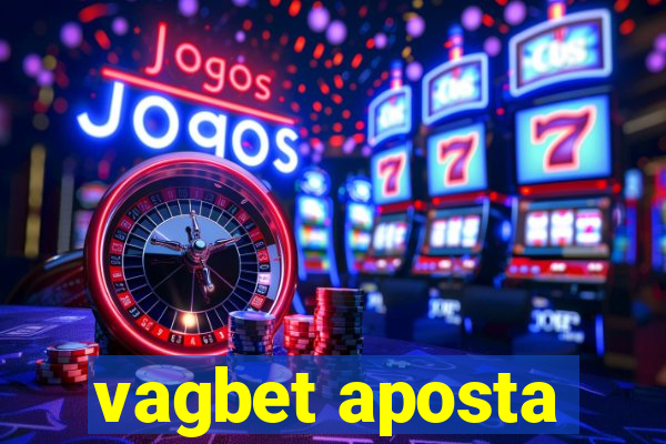 vagbet aposta